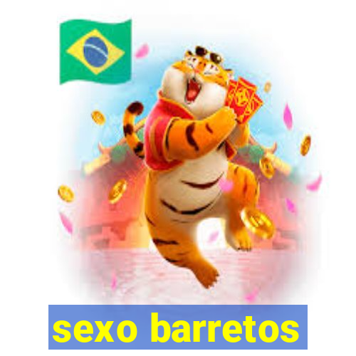 sexo barretos